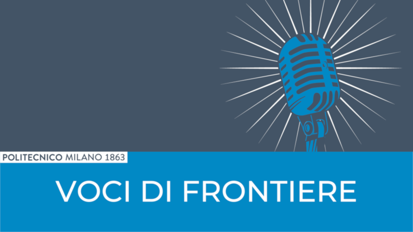 podcast voci di frontiere politecnico di milano